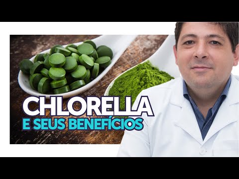 Chlorella ou Clorela - Para que serve | Dr Juliano Teles